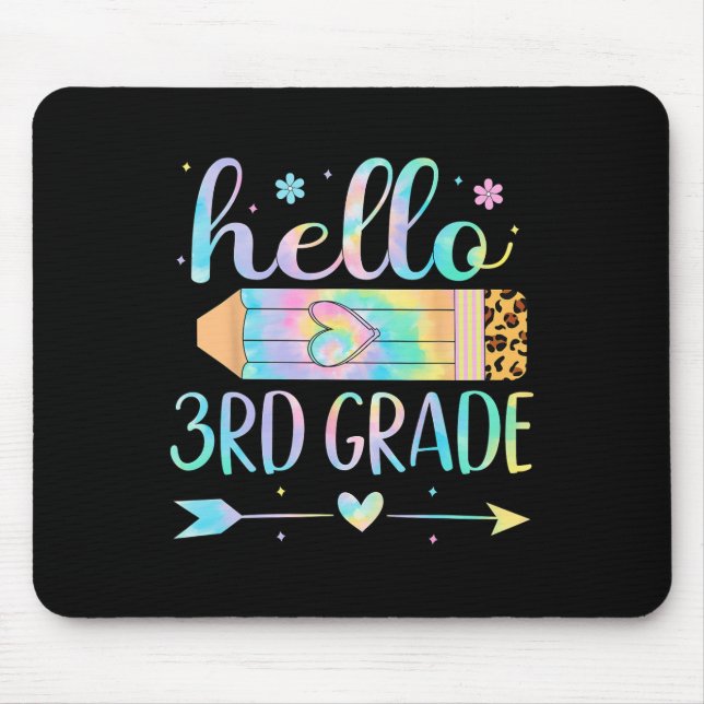 Tie Dye 3rd Grade Back To School Hello Third Grade Mouse Pad (Front)