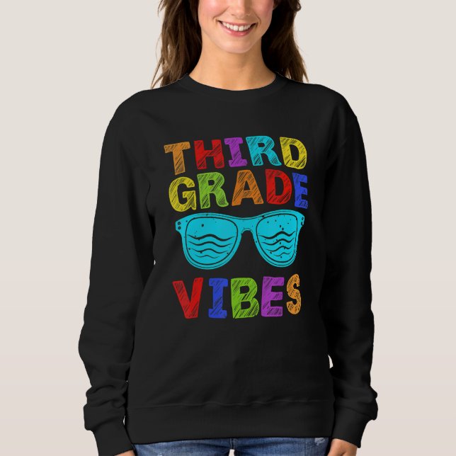Tie Dye 3rd Grade Vibes Teacher First Day Of Back  Sweatshirt (Front)