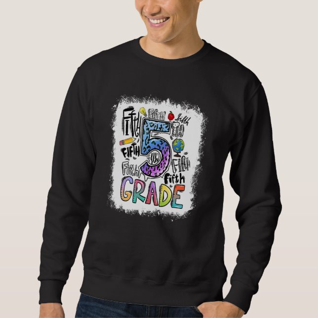 Tie Dye 5th Grade Typography Team Fourth Grade Tea Sweatshirt (Front)