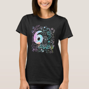 Tie Dye 6th Grade Typography Team Sixth Grade Teac T-Shirt