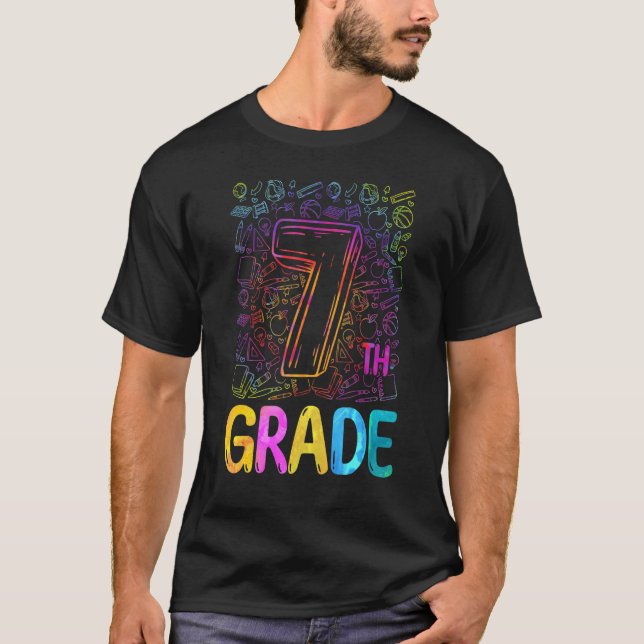 Tie Dye 7th Grade Seventh Grade Teacher Back To Sc T-Shirt (Front)