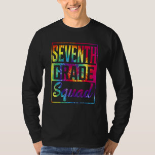 Tie Dye 7th Grade Squad Teacher First Day Of Back  T-Shirt