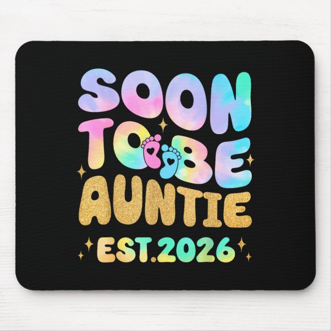 Tie Dye Auntie Promoted To Auntie 2026 Soon To Be  Mouse Pad (Front)