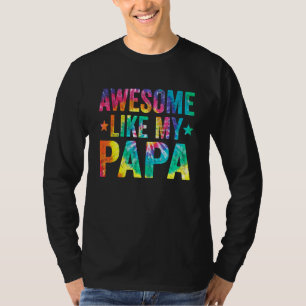 Tie Dye Awesome Like My  Papa Father's Day Men T-Shirt