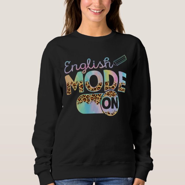 Tie Dye Back To School English Mode On Cute Leopar Sweatshirt (Front)