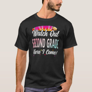Tie Dye Back To School Watch Out Second Grade Here T-Shirt
