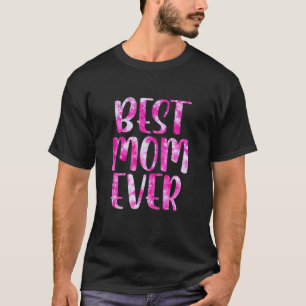 Tie Dye Best Mum Ever Funny Mother's Day T-Shirt