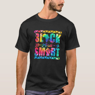 Tie Dye Black And Smart Junenth Black History Mont T-Shirt