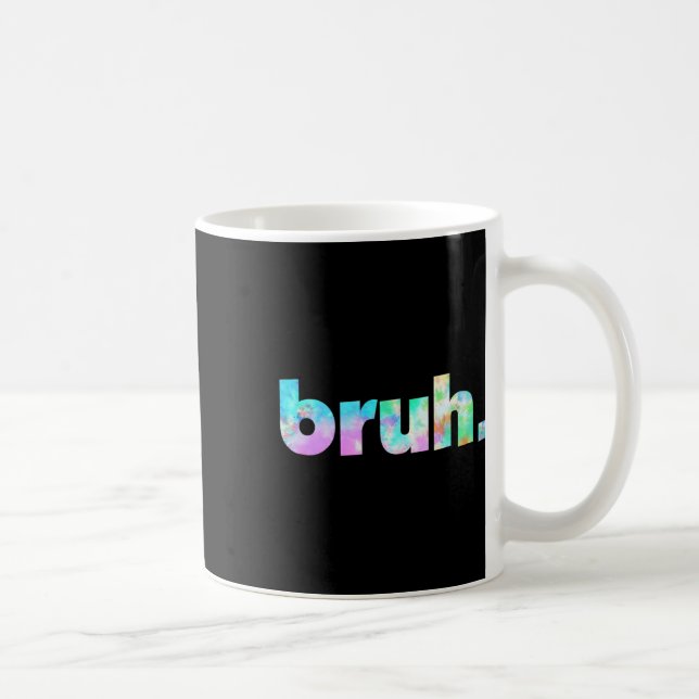 Tie Dye Brah Bro Dude Greeting Slang Funny Meme Sa Coffee Mug (Right)