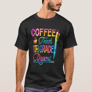 Tie Dye Coffee Teach 5th Grade Repeat Back To Scho T-Shirt