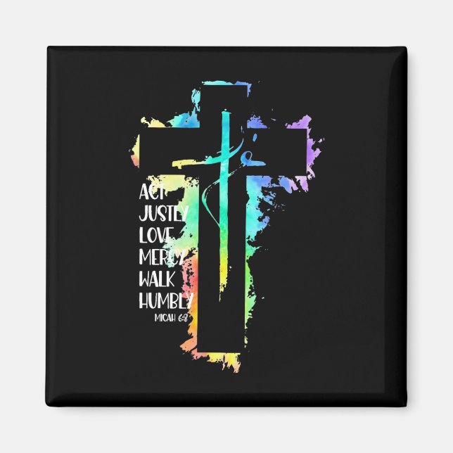 Tie Dye Cross Micah 68 Act Justly Bible Scripture  Magnet (Front)