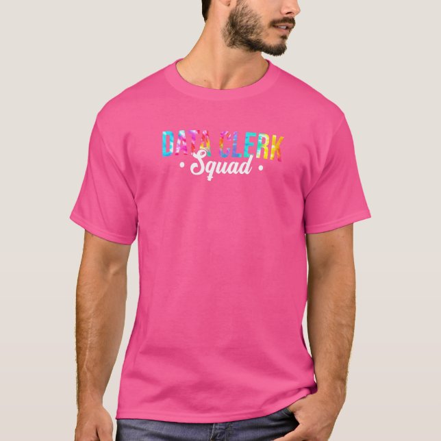 Tie Dye Data Clerk Squad  Admin Squad Office Staff T-Shirt (Front)