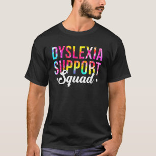 Tie Dye Dyslexia Support Squad Life Dyslexia Aware T-Shirt