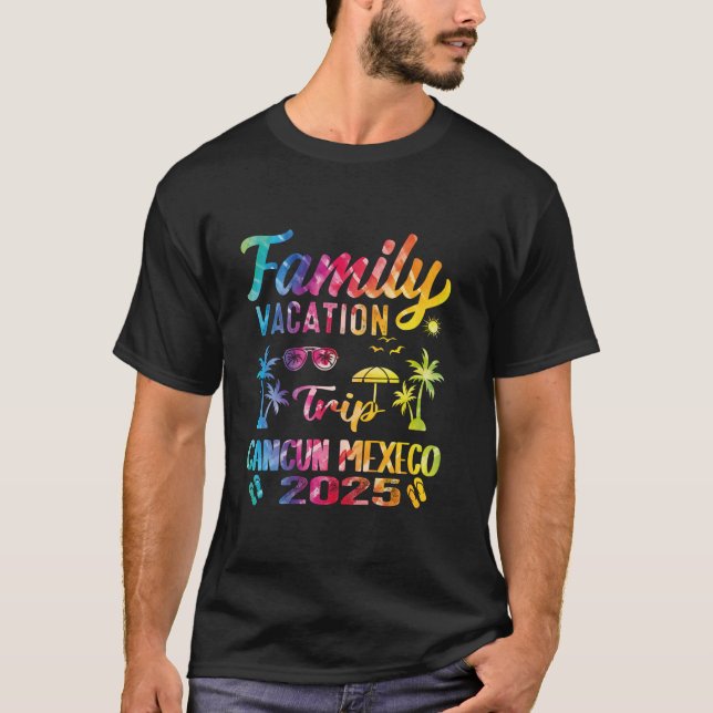 Tie Dye Family Vacation 2025 Cancun Mexico Matchin T-Shirt (Front)