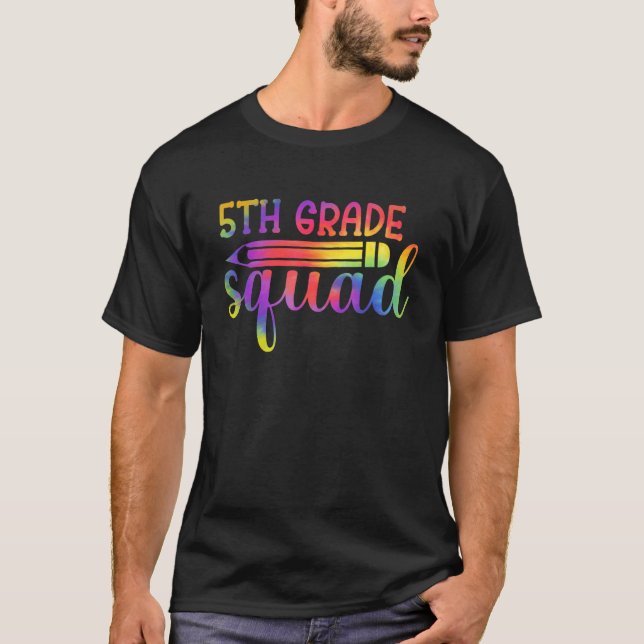Tie Dye Fifth 5th Grade Squad Back To School Teach T-Shirt (Front)