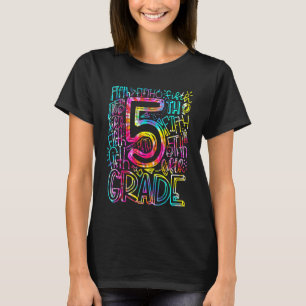 Tie Dye Fifth 5th Grade Teacher Student Back To Sc T-Shirt
