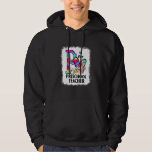 Tie Dye Flowers P Is For Preschool Teacher Bleache Hoodie