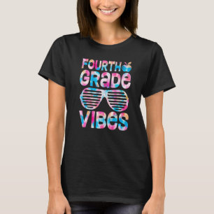 Tie Dye Fourth Grade Vibes Teacher Back To School T-Shirt