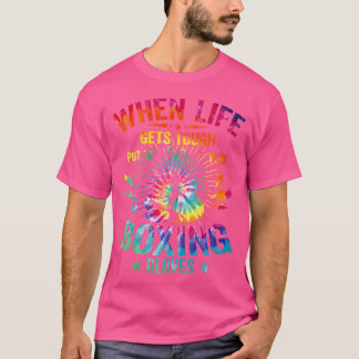 Tie Dye Gets Tough Put On Your Boxing Gloves Boxer T-Shirt