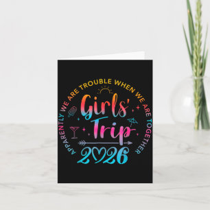 Tie Dye Girls Trip 2026 Trouble When We Are Togeth Card
