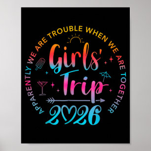 Tie Dye Girls Trip 2026 Trouble When We Are Togeth Poster