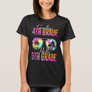 Tie Dye Goodbye 4th Grade Hello 5th Grade Teacher T-Shirt