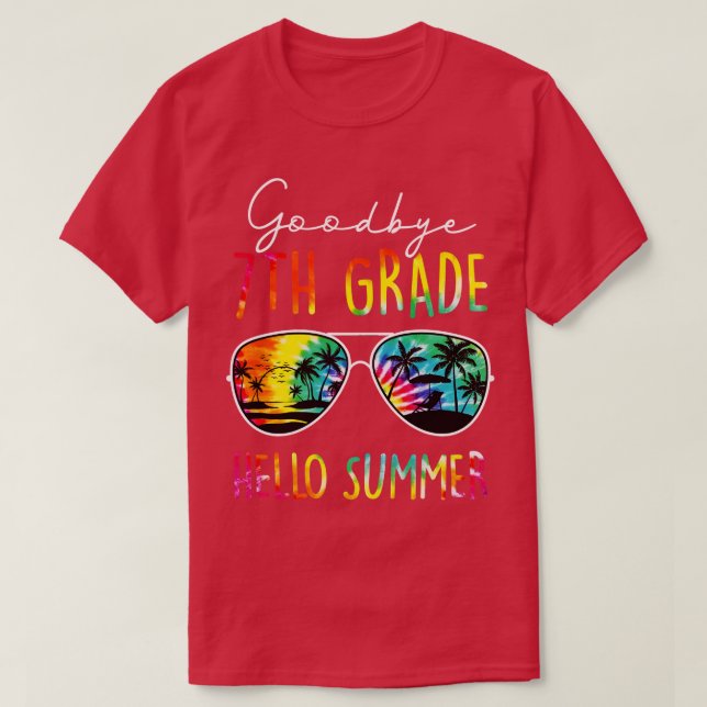 Tie Dye Goodbye 7th Grade Hello Summer Last Day Of T-Shirt (Design Front)