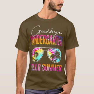 Tie Dye Goodbye Kindergarten Hello Summer Last Day T-Shirt
