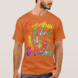 Tie Dye Goodbye School Hello Summer Last Day Of Sc T-Shirt