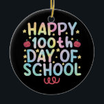 Tie Dye Happy 100th Day Of School Teacher Student  Ceramic Tree Decoration<br><div class="desc">Tie Dye Happy 100th Day Of School Teacher Student 100 Days T-Shirt</div>