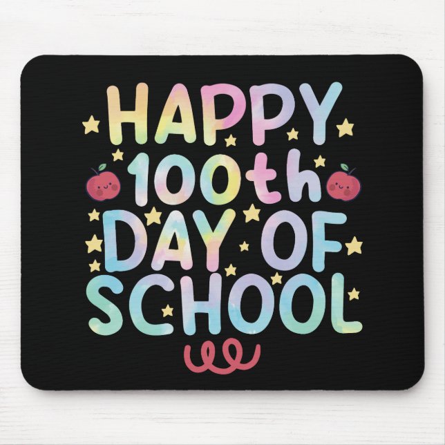 Tie Dye Happy 100th Day Of School Teacher Student  Mouse Pad (Front)