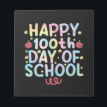 Tie Dye Happy 100th Day Of School Teacher Student  Notepad<br><div class="desc">Tie Dye Happy 100th Day Of School Teacher Student 100 Days T-Shirt</div>