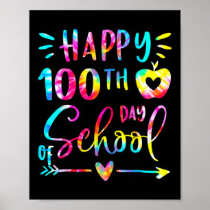 Tie Dye Happy 100th Day Of School Teacher Student Poster