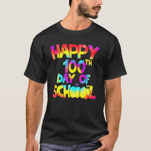 Tie Dye Happy 100th Day Of School Teacher Student  T-Shirt