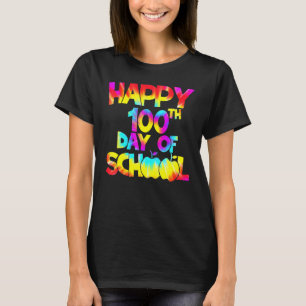 Tie Dye Happy 100th Day Of School Teacher Student T-Shirt