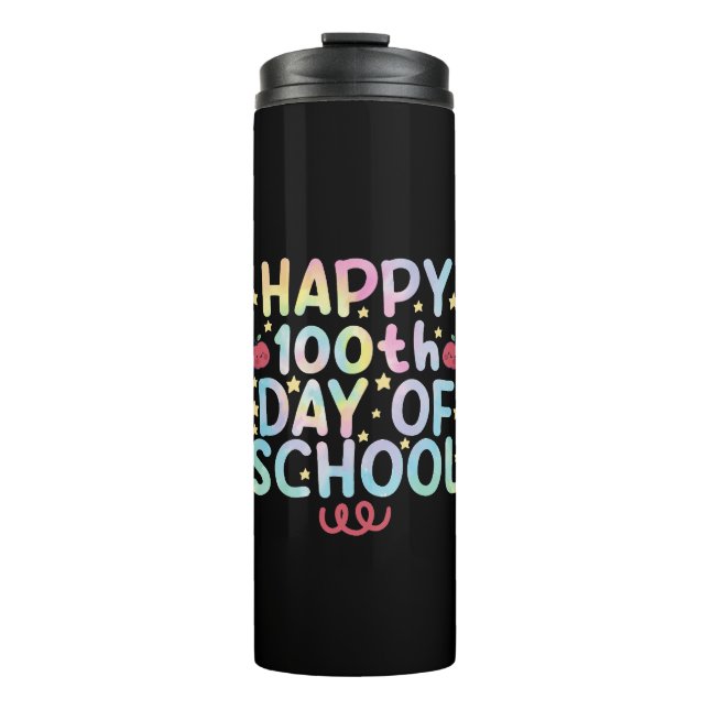Tie Dye Happy 100th Day Of School Teacher Student  Thermal Tumbler (Front)