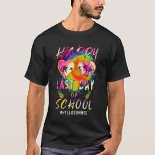 Tie Dye Happy Last Day Of School Hello Summer Grad T-Shirt