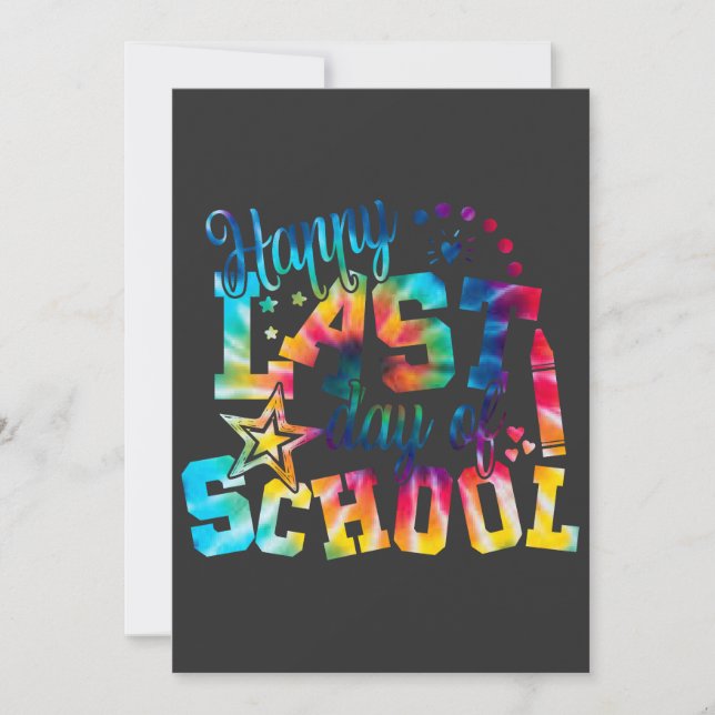 tie dye Happy last day of school  Invitation (Front)