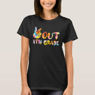 Tie Dye Happy Last Day Of School Peace Out Fourth  T-Shirt