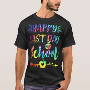 Tie Dye Happy Last Day Of School Students And Teac T-Shirt