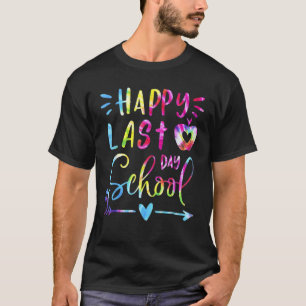 Tie Dye Happy Last Day Of School Teacher Student G T-Shirt