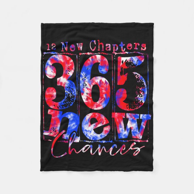 Tie-dye Happy New Years 12 New Chapters 365 New Ch Fleece Blanket (Front)