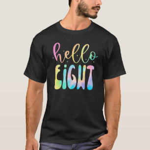 Tie Dye Hello Eight 8 Year Old 8th Birthday Girl A T-Shirt