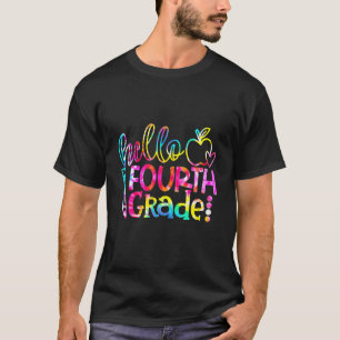 Tie Dye Hello Fourth 4th Grade Teacher First Day O T-Shirt