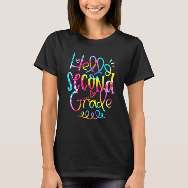 Tie Dye Hello Second 2nd Grade Teacher First Day O T-Shirt (Front)