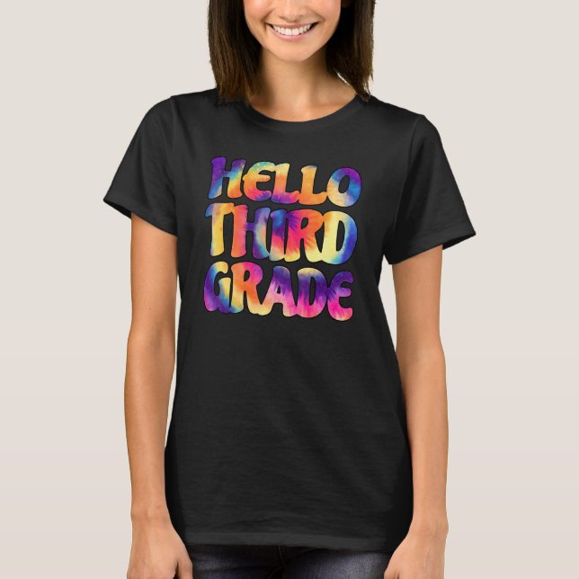 Tie Dye Hello Third 3rd Grade Teacher Student Back T-Shirt (Front)