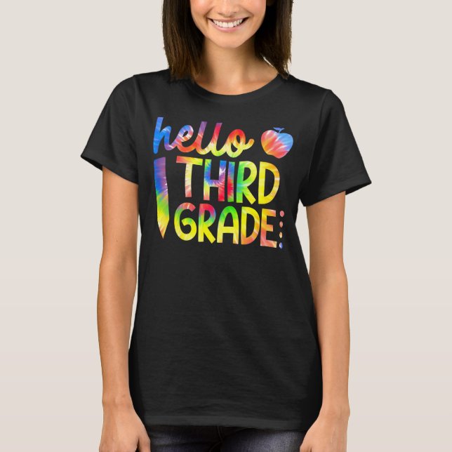 Tie Dye Hello Third Grade Team 3rd Grade Back To S T-Shirt (Front)