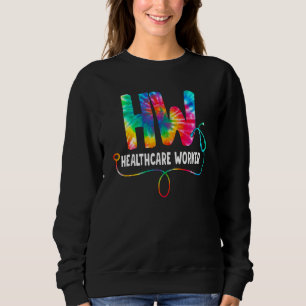 Tie Dye Hw Healthcare Worker Stethoscope Nurse Sweatshirt