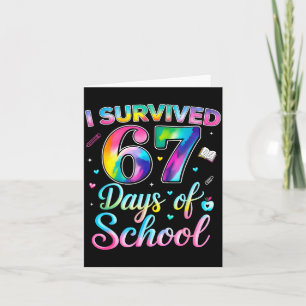 Tie Dye I Survived 67 Days Of School Funny Six Sev Card