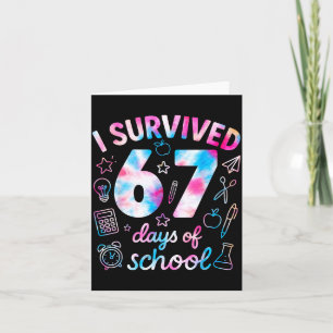 Tie Dye I Survived 67 Days Of School Funny Six Sev Card